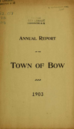 Annual report of the Town of Bow, New Hampshire 1903_cover