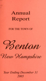 Annual report for the Town of Benton, New Hampshire 2005_cover