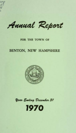 Annual report for the Town of Benton, New Hampshire 1970_cover