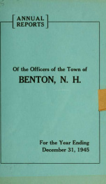 Annual report for the Town of Benton, New Hampshire 1945_cover