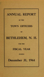Annual report Town of Bethlehem, New Hampshire 1944_cover