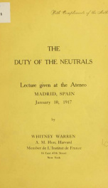 The duty of the neutrals; lecture given at the Ateneo, Madrid, Spain_cover