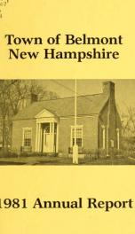 Town of Belmont, New Hampshire : annual report 1981_cover