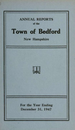 Annual report for the Town of Bedford, New Hampshire 1947_cover