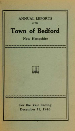 Annual report for the Town of Bedford, New Hampshire 1946_cover