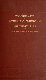 Annals of Trinity church, Newport, Rhode Island. 1698-1821_cover