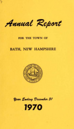 Annual report of the Town of Bath, New Hampshire 1970_cover