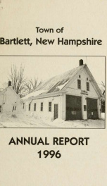 Annual report Town of Bartlett, New Hampshire 1996_cover