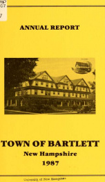 Annual report Town of Bartlett, New Hampshire 1987_cover