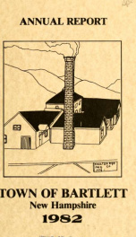 Annual report Town of Bartlett, New Hampshire 1982_cover