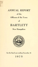 Annual report Town of Bartlett, New Hampshire 1975_cover