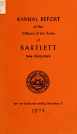 Annual report Town of Bartlett, New Hampshire 1974_cover