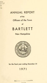 Annual report Town of Bartlett, New Hampshire 1971_cover