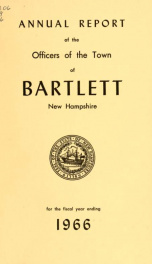 Annual report Town of Bartlett, New Hampshire 1966_cover