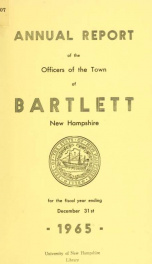 Annual report Town of Bartlett, New Hampshire 1965_cover