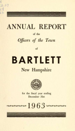 Annual report Town of Bartlett, New Hampshire 1963_cover