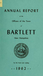 Annual report Town of Bartlett, New Hampshire 1962_cover