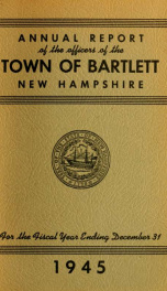 Annual report Town of Bartlett, New Hampshire 1945_cover