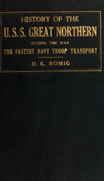 The United States ship Great Northern; history of a troop transport, built in 1915_cover