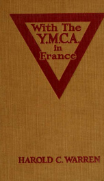 With the Y. M. C. A. in France; or, Souvenirs of a secretary_cover