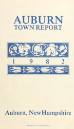 Annual reports of the Town of Auburn, New Hampshire 1982_cover