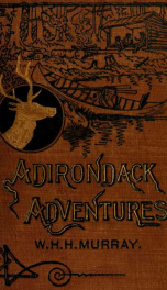 Adventures in the wilderness = Camp-life in the Adirondacks_cover