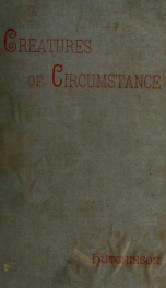 Creatures of circumstance, a novel 1_cover