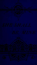 She shall be mine! : a novel 1_cover