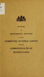 Outline of departmental activities of the committee of public safety for the commonwealth of Pennsylvania_cover