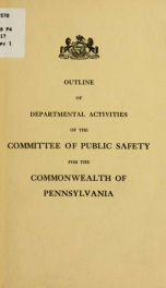 Outline of departmental activities of the Committee of public safety of the commonwealth of Pennsylvania_cover