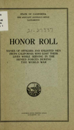 Names of officers and enlisted men from California who lost their lives while serving in the armed forces of the United States during the world war .._cover