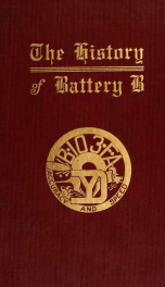 History of Battery B, One Hundred Third Field Artillery, Twenty-sixth Division, with pictorical supplement;_cover