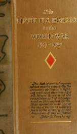 The official history of the Fifth division, U. S. A., during the period of its organization and of its operations in the European world war, 1917-1919. The Red diamond (Meuse) division_cover