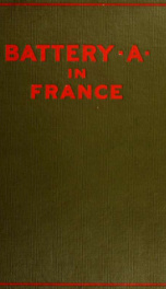 Battery A, 103rd field artillery, in France_cover