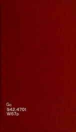 The parliamentary history of the county of Worcester : including the city of Worcester, and the boroughs of Bewdly, Droitwich, Dudley, Evesham, Kidderminster, Bromsgrove and Pershore, from the earliest times to the present day, 1213-1897 ; with biographic_cover