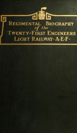 An historical & technical biography of the Twenty-first engineers, light railway. United States Army_cover