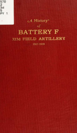 A history of Battery F, 323d field artillery_cover