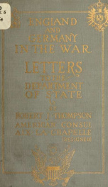 England and Germany in the war : letters to the Department of State_cover