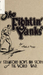 The fightin' Yanks; a book of plain facts, written with the intention of perpetuating the deeds of the boys of the local battery_cover