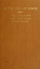 On the field of honor; a collection of war letters and reminiscences of three Harvard undergraduates who gave their lives in the great cause_cover