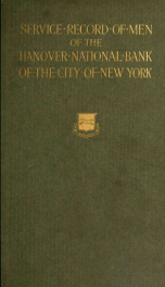 Service record of men of the Hanover national bank of the city of New York, being an account of the experiences of the men of the Hanover national bank in the great world war;_cover