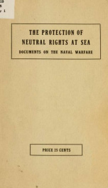 The protection of neutral rights at sea; documents on the naval warfare_cover