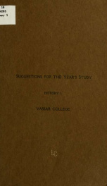 Suggestions for the year's study. History 1. Vassar college_cover