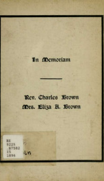 In memoriam, Rev. Charles Brown, Mrs. Eliza A. Brown_cover