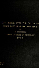 A direct lift-bridge over the outlet of Black Lake near Holland, Mich._cover