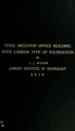 The practical design of a steel skeleton office building with a detailed consideration of the caisson type of foundation_cover