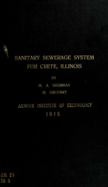 Design of a sanitary sewerage system and disposal plant for the village of Crete, Illinois_cover