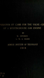 Design, installation and operation of cams for the valve-gear of a three-cylinder, 8 x 10 in. Westinghouse gas engine_cover