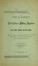 Prof. M. Kaphan's kid glove-fitting system for ladies', misses', children's and gents' garments .._cover