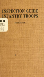 Inspection guide for infantry troops, designed as an aid to the inspecting officer and to the officers and men under inspection_cover